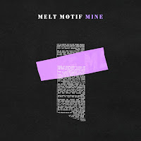 Melt Motif - Mine загрузить