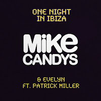Mike Candys - One Night In Ibiza (Dirty Club Mix) (Feat. Patrick Miller) Ft Evelyn загрузить