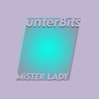 Mister Lady - Unterbits (Extended Version) загрузить