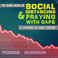 Moosaa Richardson - The Islamic Ruling On Social Distancing & Praying With Gaps As Explained By Salafi Scholars загрузить