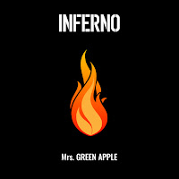 Mrs. Green Apple - Inferno загрузить