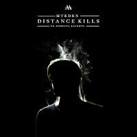 Mt Eden - Distance Kills (Feat. Nolita Knights) загрузить