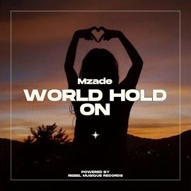 Mzade - World Hold On загрузить