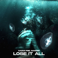 Naomi Prie - Lose It All Ft Mandee загрузить