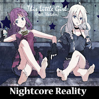 Nightcore Reality - This Little Girl (Feat. Thatcher) загрузить