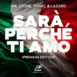Nik Stone - Sarà Perché Ti Amo (Long Version) Ft Tonec & Lazard загрузить