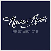Noora Noor - Forget What I Said загрузить