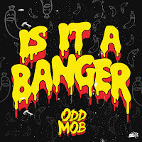 Odd Mob - Is It A Banger? загрузить