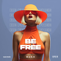 Ojax - Be Free (Extended Mix) загрузить