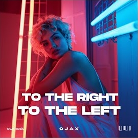 Ojax - To The Right To The Left (Sped Up) загрузить