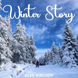 Oleg Kirilkov - Winter Story загрузить