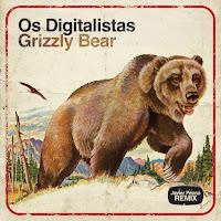 Os Digitalistas - Grizzly Bear (Javier Penna Remix) загрузить