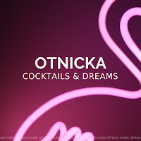Otnicka - Cocktails & Dreams загрузить