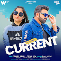 Payal Dev - Current Ft Pawan Singh & Mohsin Shaikh загрузить