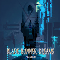 Physical Dreams - Blade Runner Dreams загрузить
