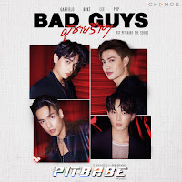 Pit Babe - ผู้ชายร้ายๆ (Bad Guys) [From 