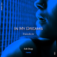 Rainshow - In My Dreams (Soft Deep Remix) Ft Nmg загрузить