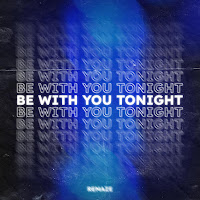 Remaze - Be With You Tonight загрузить
