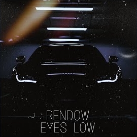 Rendow - Eyes Low загрузить