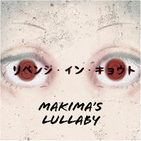 Revengeinkyoto - Makima's Lullaby загрузить