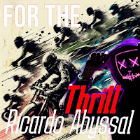 Ricardo Abyssal - For The Thrill загрузить
