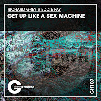 Richard Grey - Get Up Like A Sex Machine Ft Eddie Pay загрузить