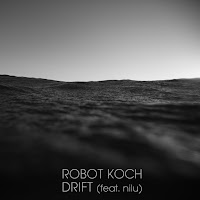 Robot Koch - Drift (Feat. Nilu) загрузить
