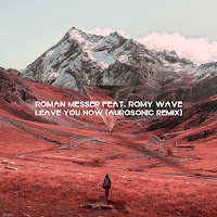 Roman Messer - Leave You Now (Aurosonic Remix) (Feat. Romy Wave) загрузить