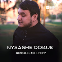 Rustam Nakhushev - Nysashe Dokue загрузить