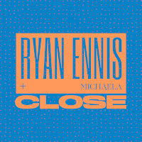 Ryan Ennis - Close (Extended) Ft Michaela загрузить