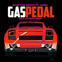 Sage The Gemini - Gas Pedal (Kyle Watson Remix) (Feat. Iamsu!) Ft Kyle Watson загрузить