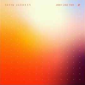 Satin Jackets - Just Like You загрузить