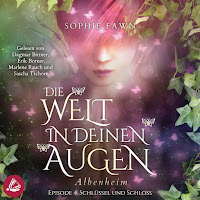 Sophie Fawn - Kapitel 16.4 & Kapitel 17.1 - 1.4 Die Welt In Deinen Augen. Albenheim - Schlüssel Und Schloss Ft Erik Borner & Dagmar Bittner & Sascha Tschorn & And Marlene Rauch загрузить