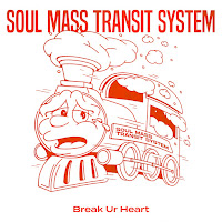 Soul Mass Transit System - Break Ur Heart загрузить