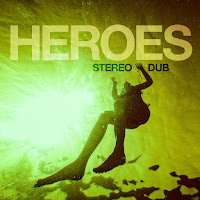 Stereo Dub - Heroes загрузить