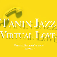 Tanin Jazz - Virtual Love (Official English Version) (Slowed Version) загрузить