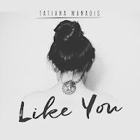 Tatiana Manaois - Like You загрузить