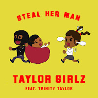 Taylor Girlz - Steal Her Man (Feat. Trinity Taylor) загрузить