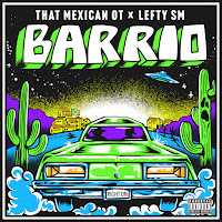 That Mexican Ot - Barrio Ft Lefty Sm загрузить