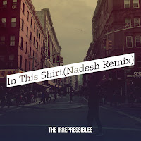 The Irrepressibles - In This Shirt (Nadesh Remix) загрузить