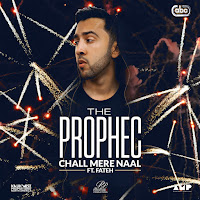 The Prophec - Chall Mere Naal Ft Fateh загрузить