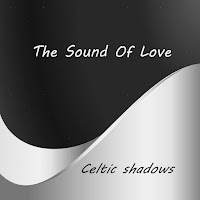 The Sound Of Love - Celtic Shadows загрузить