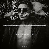 Toxic Machinery - Fuck Trance, Only Hard Kicks Ft A B P загрузить