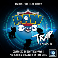Trap Geek - Paw Patrol Main Theme (From 