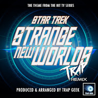Trap Geek - Star Trek Strange New Worlds Main Theme (From 