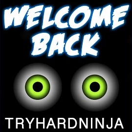 Tryhardninja - Welcome Back загрузить