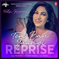 Tulsi Kumar - Teri Ban Jaungi Reprise (From 