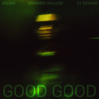 Usher - Good Good Ft 21 Savage & Summer Walker загрузить