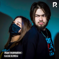 Uzmir - Xayr Maktabim Ft Mira загрузить