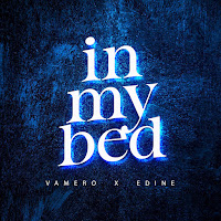 Vamero - In My Bed Ft Edine загрузить